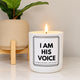 I AM HIS VOICE
