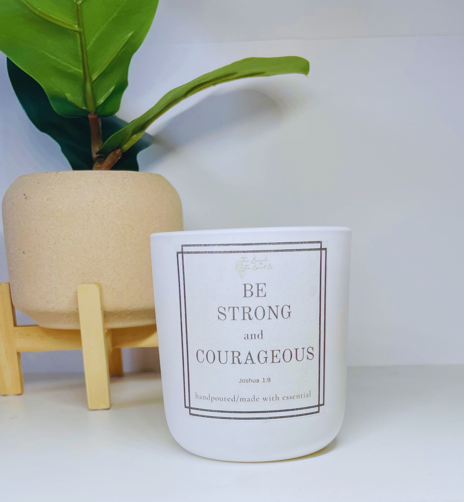 Be strong and Courages
