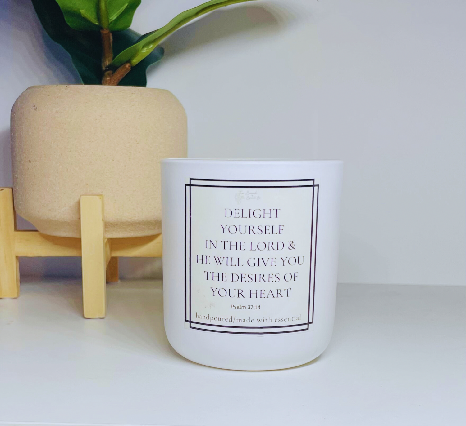 Delight yourself in the lord