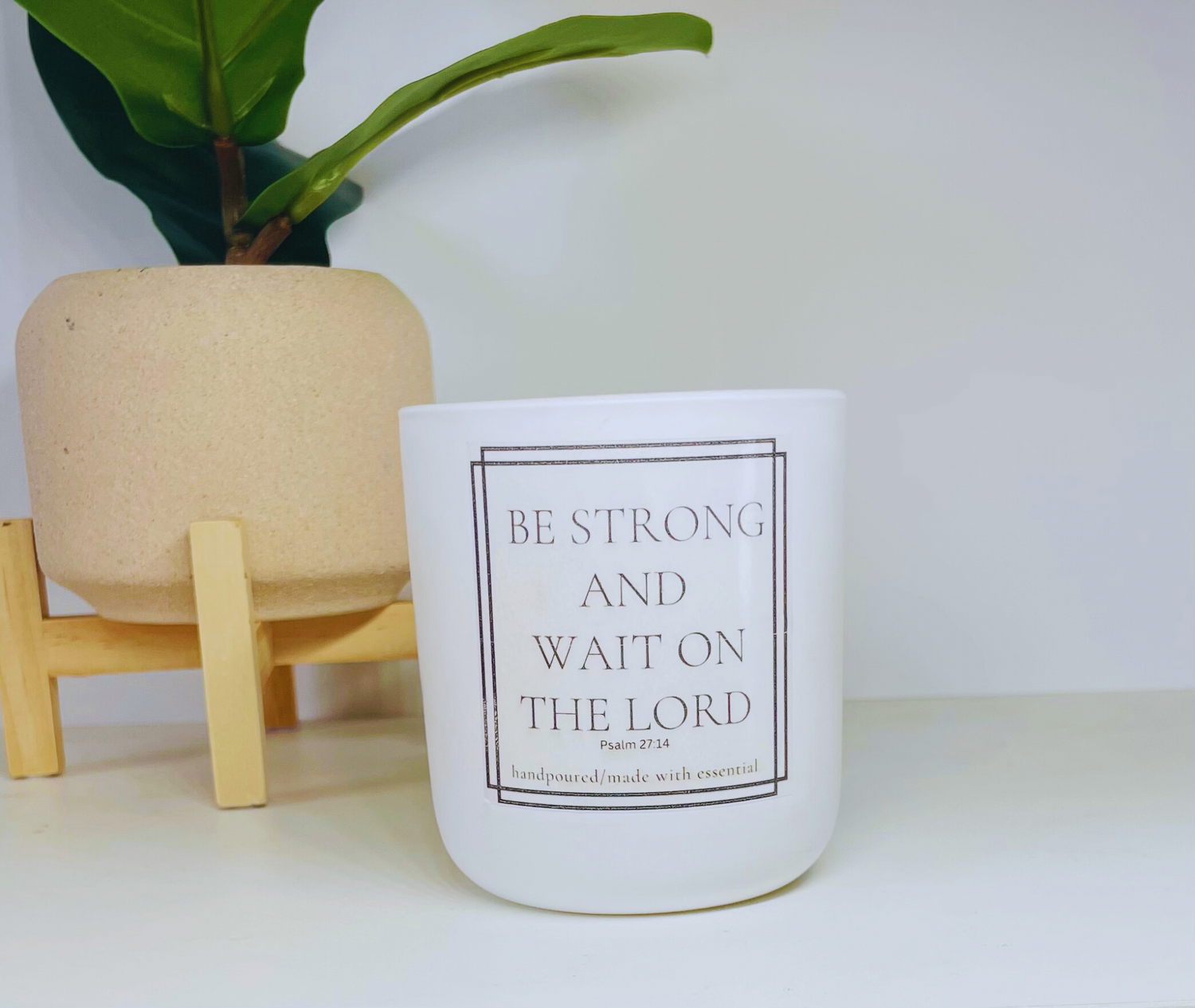 Be strong and Wait
